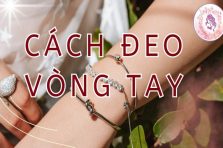 Cách đeo vòng tay đầy khí chất dành cho các nàng