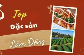 Món đặc sản Lâm Đồng ngon và làm quà tặng ý nghĩa