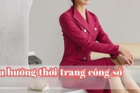 Phong cách thời trang công sở nữ ưa chuộng nhất năm nay