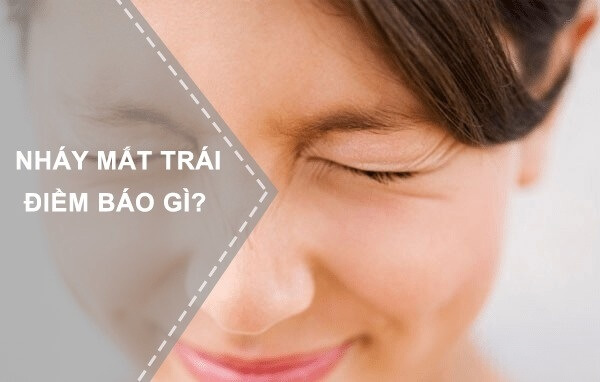 Nháy mắt trái, mắt trái giật ở nam, nữ là điềm báo gì?