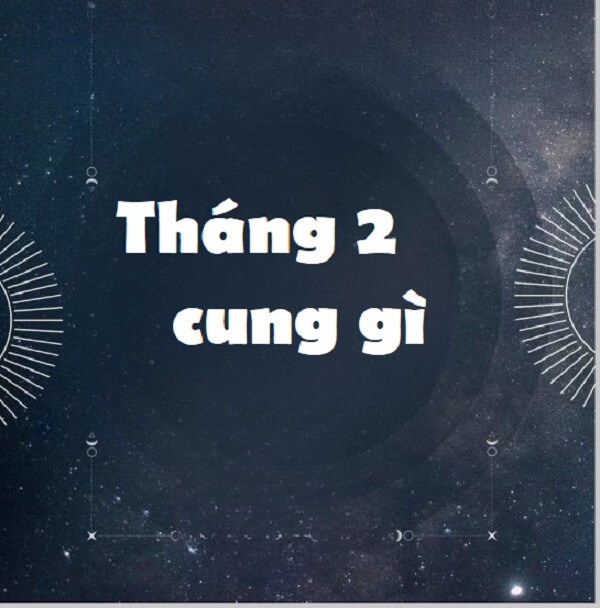 Giải đáp tháng 2 cung gì? Tính cách và tình yêu của tháng 2