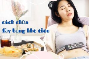 Nguyên nhân và cách chữa đầy bụng khó tiêu đơn giản tại nhà