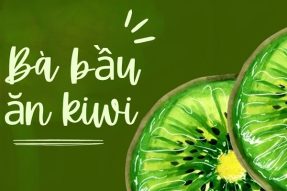 Bà bầu ăn kiwi được không? Lợi ích và lưu ý khi ăn kiwi