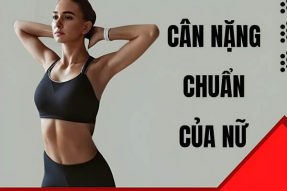 Bảng cân nặng chuẩn của nữ theo từng độ tuổi và cân nặng