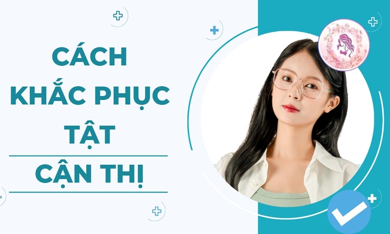 Cách khắc phục tật cận thị