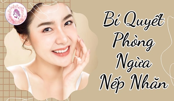 Bí quyết phòng ngừa nếp nhăn